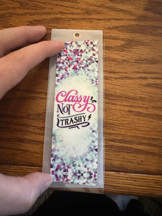 CLASSY NOT TRASHY BOOKMARK